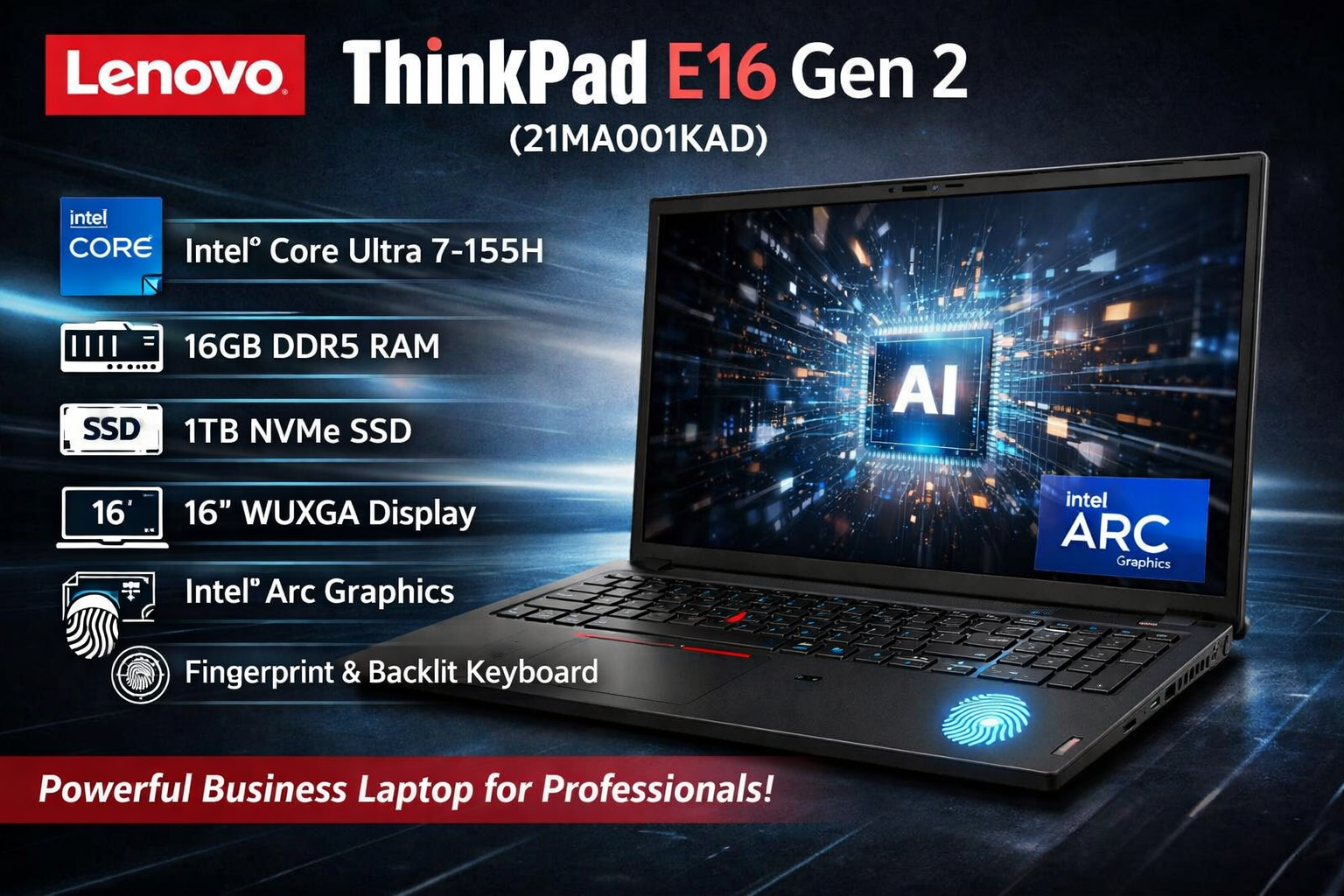 Picture of Lenovo ThinkPad E16 Gen 2 Laptop – Intel Core Ultra 7-155H, 16GB DDR5 RAM, 1TB SSD, 16″ WUXGA IPS Display, Intel Arc Graphics, Fingerprint, Backlit Keyboard, FreeDOS (21MA001KAD)